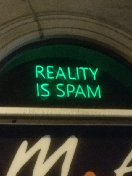 Reality is spam
